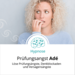 Hypnose - Prüfungsangst überwinden - Anja Maria Stieber