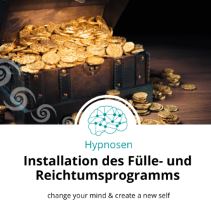 Hypnose Installation Fülle und Reichtum