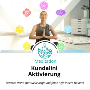 Kundalini Aktivierung Meditation